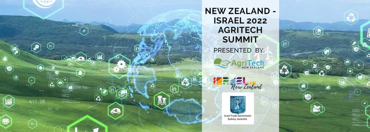 Event: New Zealand Israel 2022 Agritech&nbsp;Summit