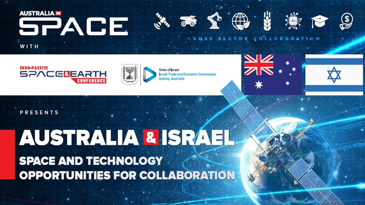 Australia and Israeli Space and Technology Opportunities for&nbsp;Collaboration